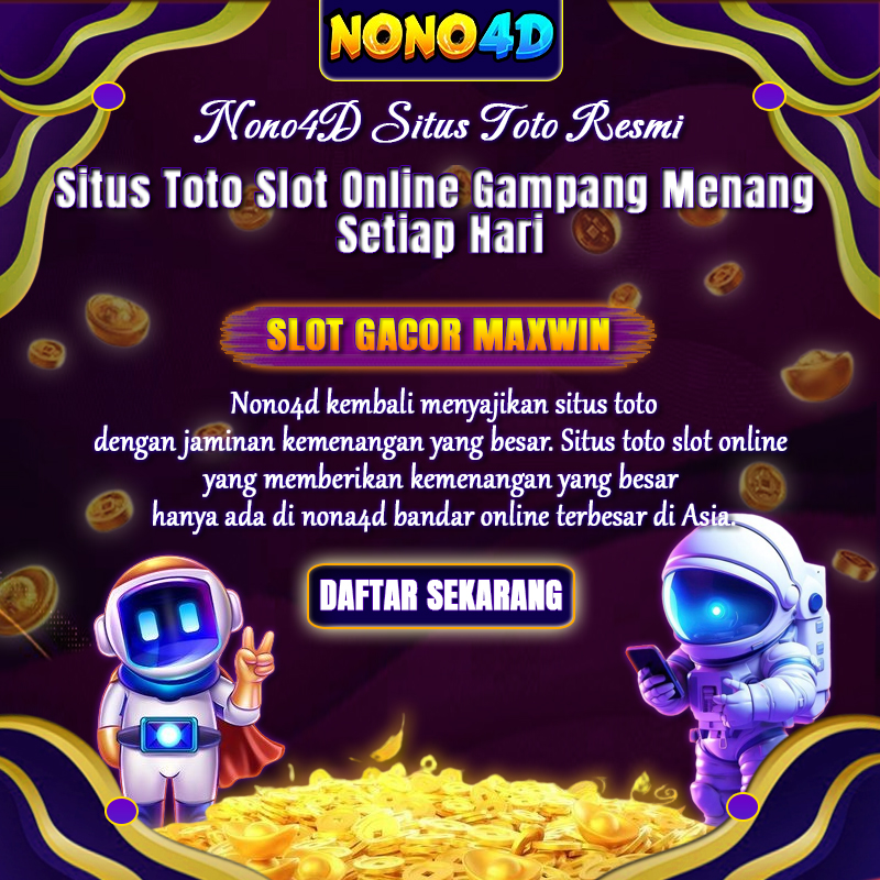 Situs Toto Slot Online Nono4D Gampang Menang Setiap Hari