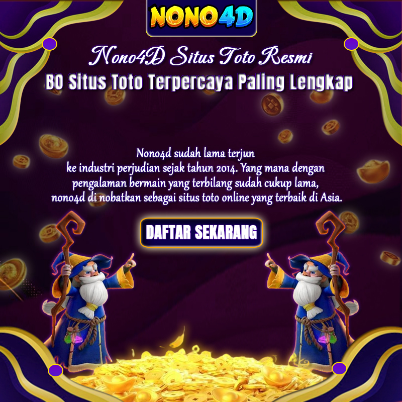 NONO4D : BO Situs Toto Terpercaya Paling Lengkap